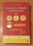 Cum sa-ti schimbi adolescentul pana vineri de dr. Kevin Leman