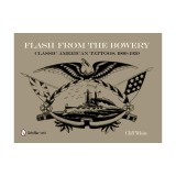 Flash from the Bowery: Classic American Tattoos, 1900-1950