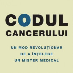 Codul cancerului. Un mod revoluționar de a înțelege un mister medical - Paperback - Fung Jason - Paralela 45