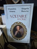 Voltaire Istoric - Dumitru Almaș, Angela Banciuc