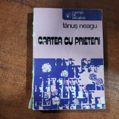 Cartea cu prieteni de Fanus Neagu