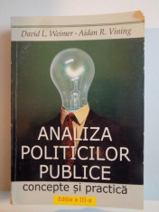 ANALIZA POLITICILOR PUBLICE , CONCEPTE SI PRACTICA de DAVID L.WEIMER , AIDAN R.VINING , EDITIA A III A1999 foto
