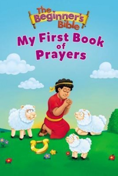The Beginner&#039;s Bible My First Book of Prayers