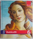 Viata si opera lui Botticelli - Silvia Malaguzzi - Carte de arta, istoria artei