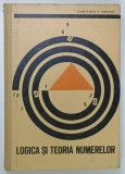 LOGICA SI TEORIA NUMERELOR de CONSTANTIN P. POPOVICI , 1970