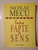 Nicolae Mecu (dedicație) - &Icirc;ntre fapte și sens: studii și eseuri de istorie literară