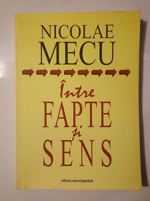 Nicolae Mecu (dedicație) - &Icirc;ntre fapte și sens: studii și eseuri de istorie literară