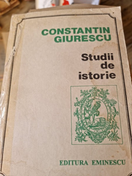 Studii de istorie - Constantin Giurescu cu dedicatia si semnatura lui Dini C. Giurescu