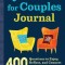Questions for Couples Journal: 400 Questions to Enjoy, Reflect, and Connect with Your Partner