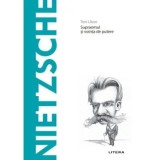 Cumpara ieftin Descopera filosofia. Nietzsche. Supraomul si vointa de putere./Toni Llacer, Litera