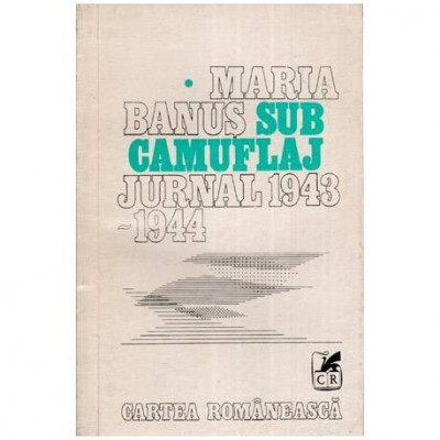 Maria Banus - Sub camuflaj - jurnal 1943-1944 - 112407 foto