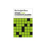 The New York Times Simply Easy Crossword Puzzles: 200 Easy Puzzles