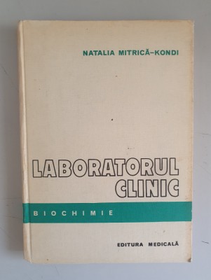 LABORATORUL CLINIC , BIOCHIMIE - NATALIA MITRICA - KONDI , 1981 foto