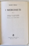 I MOROMETI di MARIN PREDA , EDITIE IN LIMBA ITALIANA , VOLUMUL I , 1984