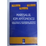 Jipa Rotaru et al. - Mareșalul Ion Antonescu: Am făcut războiul sf&acirc;nt &icirc;mpotriva
