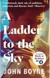 A Ladder to the Sky - John Boyne