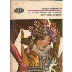 A douasprezecea noapte. Comedia eroilor - William Shakespeare