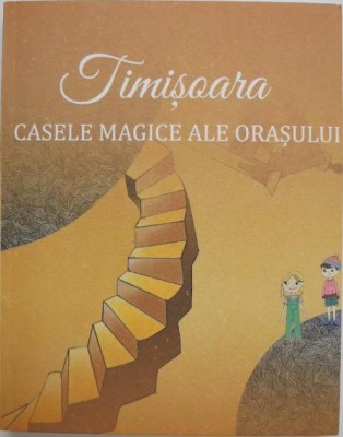 Timisoara. Casele magice ale orasului foto