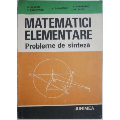 Matematici elementare. Probleme de sinteza &ndash; D. Branzei