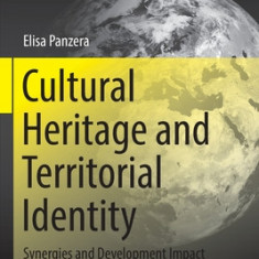 Cultural Heritage and Territorial Identity: Synergies and Development Impact on European Regions