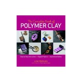 The Complete Book of Polymer Clay
