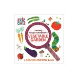 The Very Hungry Caterpillar's Vegetable Garden: A Search-And-Find Book
