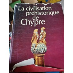 La Civilisation prehistorique de Chypre