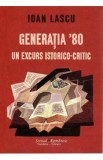 Generatia 80, un excurs istorico-critic - Ioan Lascu