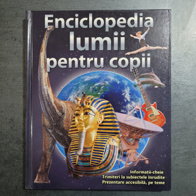 Enciclopedia lumii pentru copii (2006, cartonata) foto