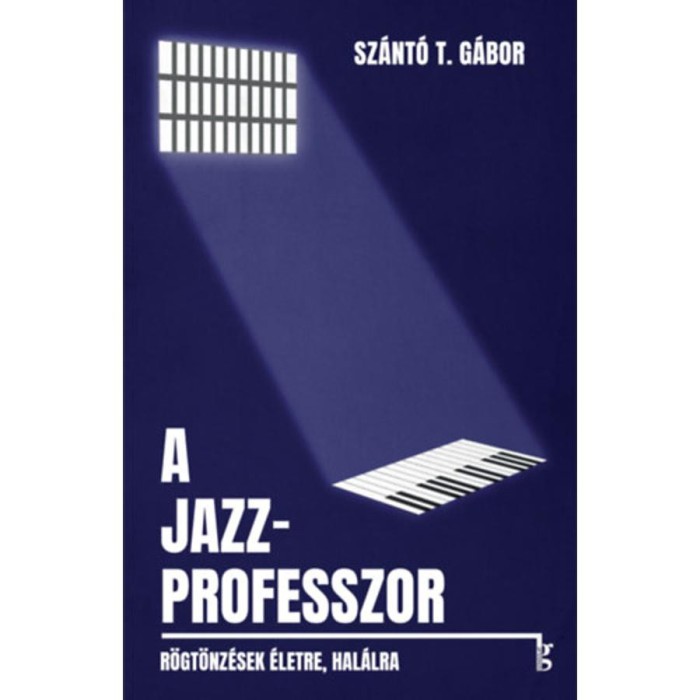 A jazzprofesszor - Sz&aacute;nt&oacute; T. G&aacute;bor