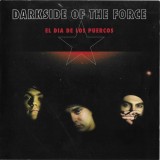 CD Darkside Of The Force - El Dia De Los Puercos, C+C Records, Stare Foarte Buna, Fara Coperta Spate, Original