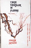 Tara Ciresilor in Floare. Poezia Japoniei - Ion Acsan, 1995, Cultura Nationala, Beletristica, Poezie Japoneza, Romana