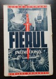 Fierul. Pulsul lumii - Eugen Schmahl - 1943 - (stare foarte bună!)