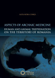Aspects of Archaic Medicine. Human and Animal Trephination on the territory of Romania | Alexandra Comsa, Cetatea de Scaun