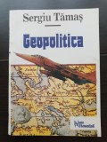 Geopolitica. O abordare prospectivă - Sergiu Tămaș