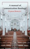 A manual of comunication theology/Charles Ndhlovu