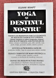 Yoga si destinul nostru. Editura Nirvana, 1993 - Elisse Kraft