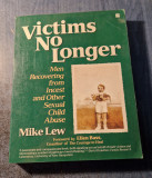 Victims no longer men recovering from incest and other sexual child abuse M. Lew