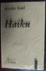 NICOLAE IONEL - HAIKU (SELECTIE / EDITIE BIBLIOFILA,1998) [ingrijitor DUMITRU SCORTANU]