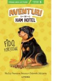 Aventuri la Ham Hotel. Fido, fortosul - Mirella Acsente, Shelley Swanson Sateren
