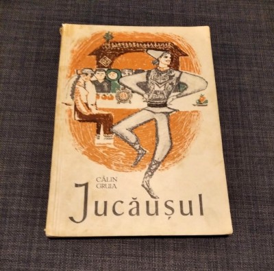 Jucausul - de Calin Gruia - Editura Tineretului 1967 foto
