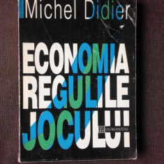 ECONOMIA, REGULILE JOCULUI - MICHEL DIDIER