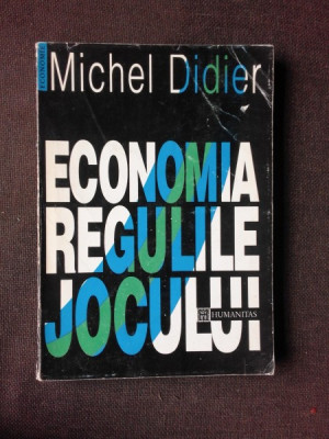 ECONOMIA, REGULILE JOCULUI - MICHEL DIDIER foto