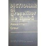 Alexandru Graur - Dicționar al greșelilor de limbă (editia 1982)