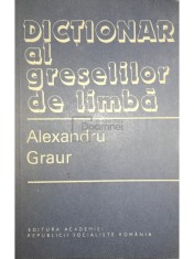 Alexandru Graur - Dictionar al greselilor de limba (Editia: 1982) foto
