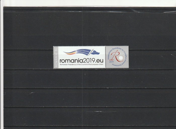 ROMANIA 2019 LP 2225 a PRESEDINTIA ROMANIEI LA CONSILIUL UE SERIE CU VINIETA MNH NESTAMPILATA