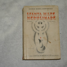 Sfanta mare nerusinare - Vol I - George Mihail Zamfirescu - 1935