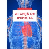 Ai grija de inima ta - dr. Emil Radulescu