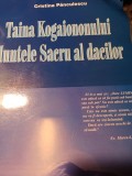 TAINA KOGAIONONULUI MUNTELE SACRU AL DACILOR - CRISTINA PANCULESCU,2008