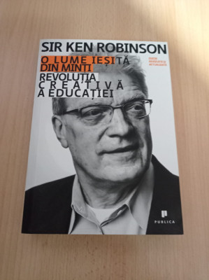 Sir Ken Robinson - O lume iesita din minti foto